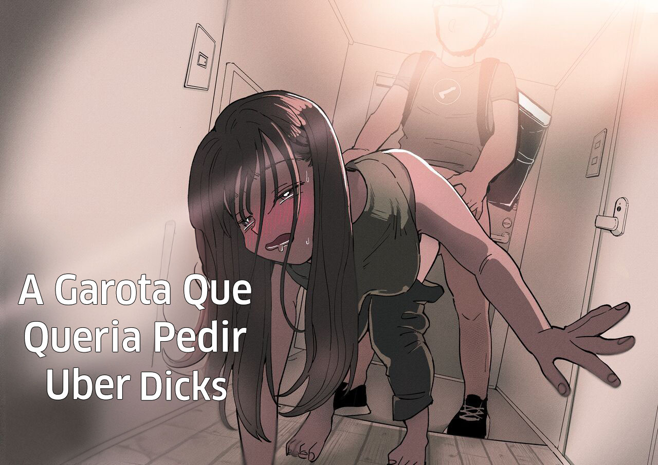 A Garota Que Queria Pedir Uber Dicks - Page 1